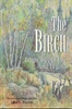 The Birch: Bright Tree of Life and Legend